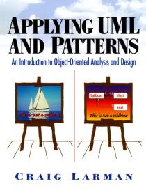 APPLYING UML AND PATERNS : AN INTRODUCTION TO OBJECT-ORIENTED ANALYSIS AND DESIGN