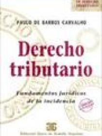 DERECHO TRIBUTARIO fundamentos jurídicos de la incidencia 2ª edición