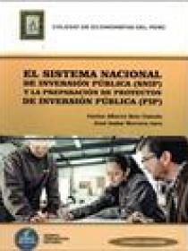 EL SISTEMA NACIONAL DE INVERSIÓN PÚBLICA (SNIP) Y LA PREPARACIÓN DE PROYECTOS DE INVERSIÓN PÚBLICA (PIP)
