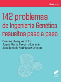 142 PROBLEMAS DE INGENIERÍA GENÉTICA RESUELTOS PASO A PASO