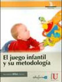 EL JUEGO INFANTIL Y SU METODOLOGÍA 2ª edición