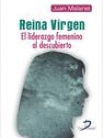REINA VIRGEN: LIDERAZGO FEMENINO AL DESCUBIERTO