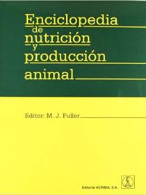 ENCICLOPEDIA DE NUTRICIÓN Y PRODUCCIÓN ANIMAL 