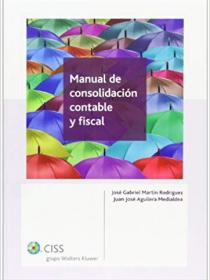MANUAL DE CONSOLIDACIÓN CONTABLE Y FISCAL 2ª edición