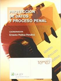 PROTECCIÓN DE DATOS Y PROCESO PENAL
