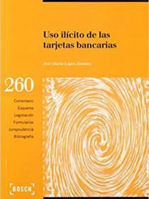 USO ILÍCITO DE LAS TARJETAS BANCARIAS 2ª edición