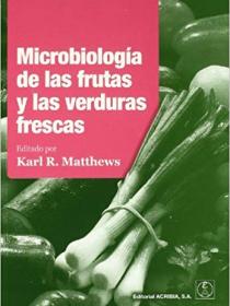 MICROBIOLOGÍA DE LAS FRUTAS Y LAS VERDURAS FRESCAS 