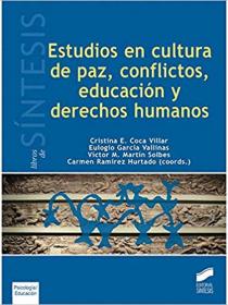 ESTUDIOS EN CULTURA DE PAZ, CONFLICTOS, EDUCACIÓN Y DERECHOS HUMANOS