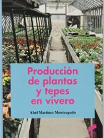 PRODUCCIÓN DE PLANTAS Y TEPES EN VIVERO