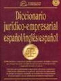 DICCIONARIO JURIDICO-EMPRESARIAL ESPAÑOL/INGLES/ESPAÑOL