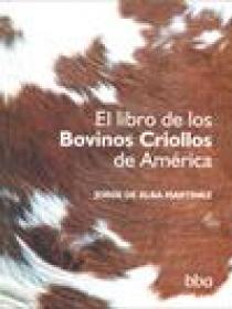 LIBRO DE LOS BOVINOS CRIOLLOS DE AMERICA