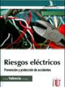RIESGOS ELÉCTRICOS, PREVENCIÓN Y PROTECCIÓN DE ACCIDENTES