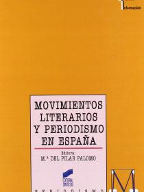 MOVIMIENTOS LITERARIOS Y PERIODISMO EN ESPAÑA