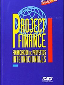 PROJECT FINANCE. FINANCIACIÓN DE PROYECTOS INTERNACIONALES 