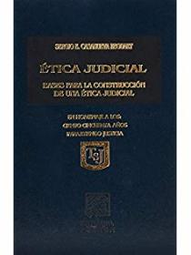 ETICA JUDICIAL BASES PARA LA CONSTRUCCION DE UNA ETICA JUDICIAL