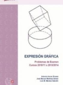 EXPRESIÓN GRÁFICA PROBLEMAS DE EXÁ,EM CURSOS 2010/2011 A 2013/2014