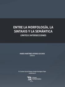 Entre la Morfología, la Sintaxis y la Semántica. Límites e intersecciones
