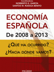 ¿QUÉ HA PASADO CON LA ECONOMÍA ESPAÑOLA?. LA GRAN RECESIÓN 2.0 (2008 A 2013)