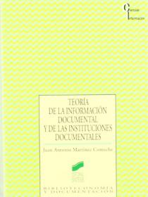 TEORIA DE LA INFORMACIÓN DOCUMENTAL Y DE LAS INSTITUCIONES DOCUMENTALES