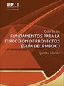 Guía de los Fundamentos Para la Dirección de Proyectos (Guía del PMBOK®)–Quinta Edición