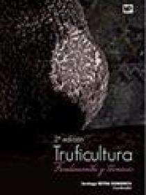 TRUFICULTURA FUNDAMENTOS Y TECNICAS 2ª edición