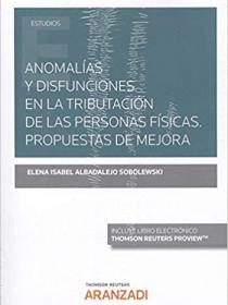 Anomalías y disfunciones en la tributación de las personas físicas. Propuestas de mejora DÚO (Papel+eBook)