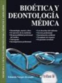 BIOETICA Y DEONTOLOGIA MEDICA SERIE: MEDICINA Y CIENCIAS FORENSES PARA MEDICOS Y ABOGADOS