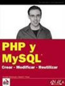 PHP Y MySQL. CREAR - MODIFICAR- REUTILIZAR