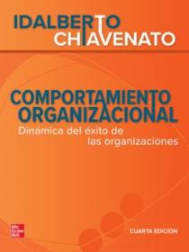 COMPORTAMIENTO ORGANIZACIONAL DINÁMICA DEL ÉXITO DE LAS ORGANIZACIONES 4ª edición