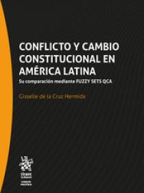 CONFLICTO Y CAMBIO CONSTITUCIONAL EN AMÉRICA LATINA. SU COMPARACIÓN MEDIANTE FUZZY SETS QCA