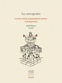 LA CORRUPCIÓN Lecturas desde el pensamiento político contemporáneo