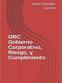 GRC Gobierno Corporativo, Riesgo, y Cumplimiento