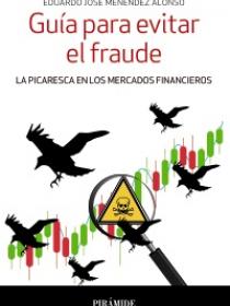 Guía para evitar el fraude La picaresca en los mercados financieros