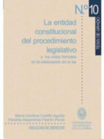 LA ENTIDAD CONSTITUCIONAL DEL PROCEDIMIENTO LEGISLATIVO Y LOS VICIOS FORMALES EN LA ELABORACION DE LA LEY (TG-10)
