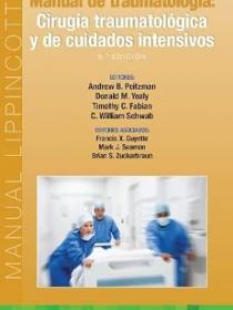 Manual de traumatología. Cirugía traumatológica y de cuidados intensivosn 5ª edición