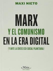 Marx y el comunismo en la era digital (y ante la crisis eco-social planetaria) 
