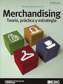 Merchandising TEORÍA PRÁCTICA Y ESTRATEGIA