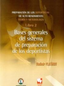 PREPARACION DE LOS DEPORTISTAS (2) BASES GENERALES DEL SISTEMA DE PREPARACION