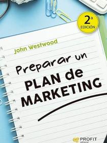 Preparar un plan de Marketing 2ª edición