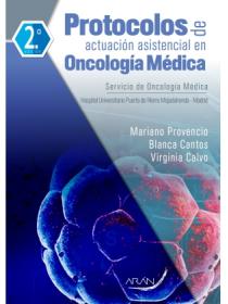 Protocolos Actuación Asistencial en Oncología Medica 2ª edición