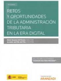RETOS Y OPORTUNIDADES DE LA ADMINISTRACIÓN TRIBUTARIA EN LA ERA DIGITAL	DÚO (Papel+eBook)