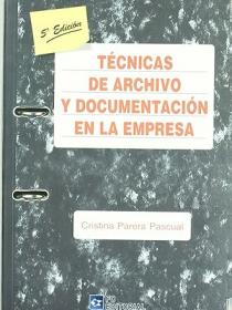 Técnicas de archivo y documentación en la empresa 5ª edición