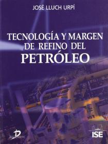TECNOLOGIA Y MARGEN DEL REFINO DEL PETROLEO
