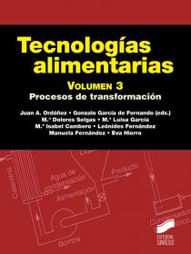 TECNOLOGÍAS ALIMENTARIAS. VOLUMEN 3 PROCESOS DE TRANSFORMACIÓN