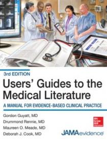 Users' Guides to the Medical Literature: A Manual for Evidence-Based Clinical 3rd. edition
